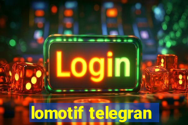 lomotif telegran